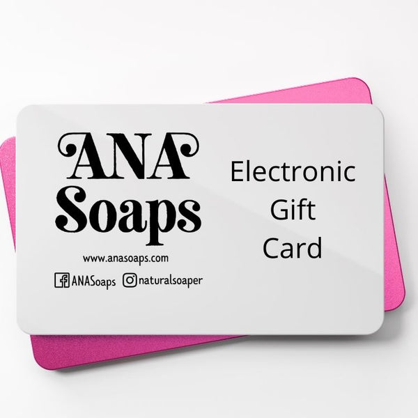 ANA Soaps Electronic Gift Card